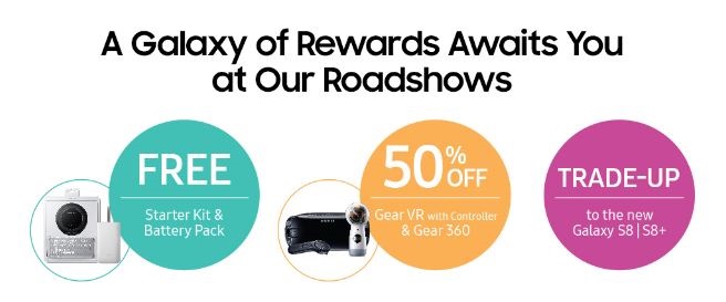 Samsung Roadshow：5月 5日起一連三天購買 Galaxy S8 將獲多樣免費贈品、50% Gear VR/360 售價折扣；Trade-Up 活動等！ 3