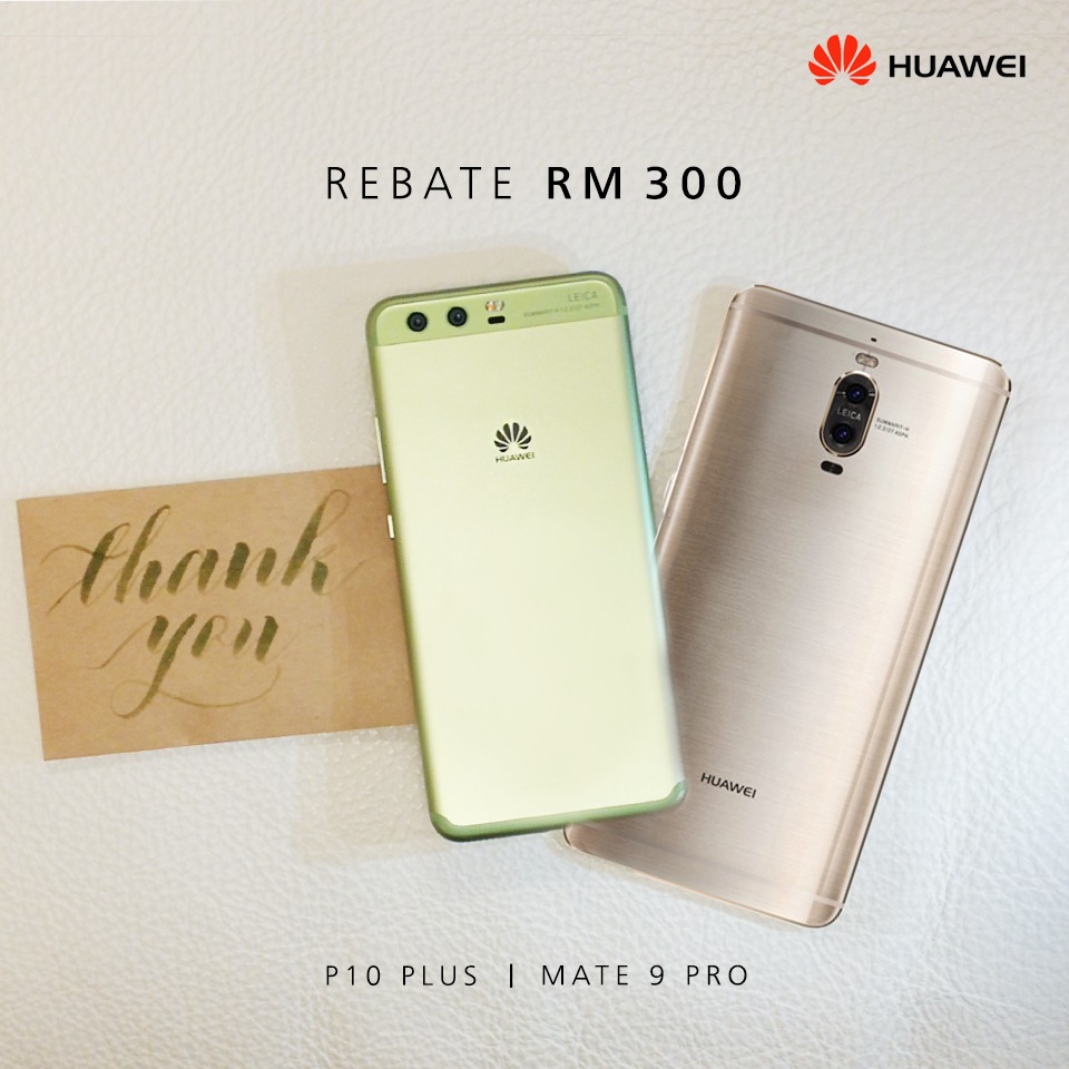 【馬來西亞】Huawei Mate 9 Pro 與 P10 Plus 售價直降 RM300；最低只需 RM2,799！ 3