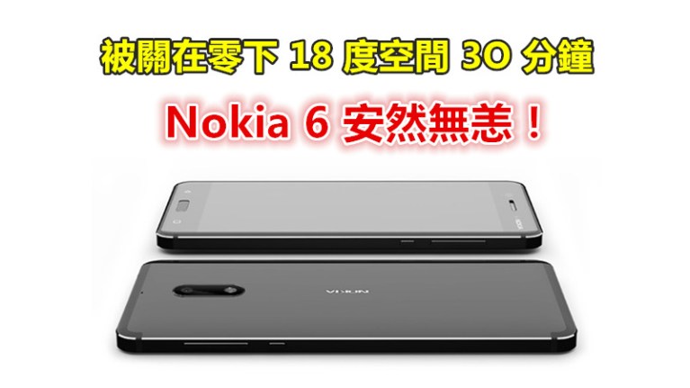 Nokia 6 stand at negative 18 defree