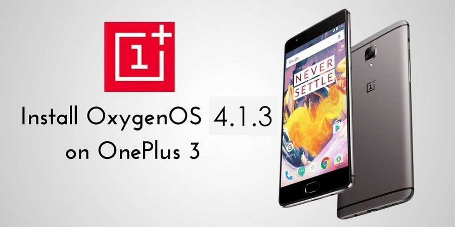 Download Official Stable OxygenOS 4.1.3 For OnePlus 3 OTA Full ROM
