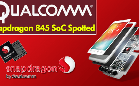 Qualcomm Snapdragon 845 SoC Spotted On Company Site topkhoj