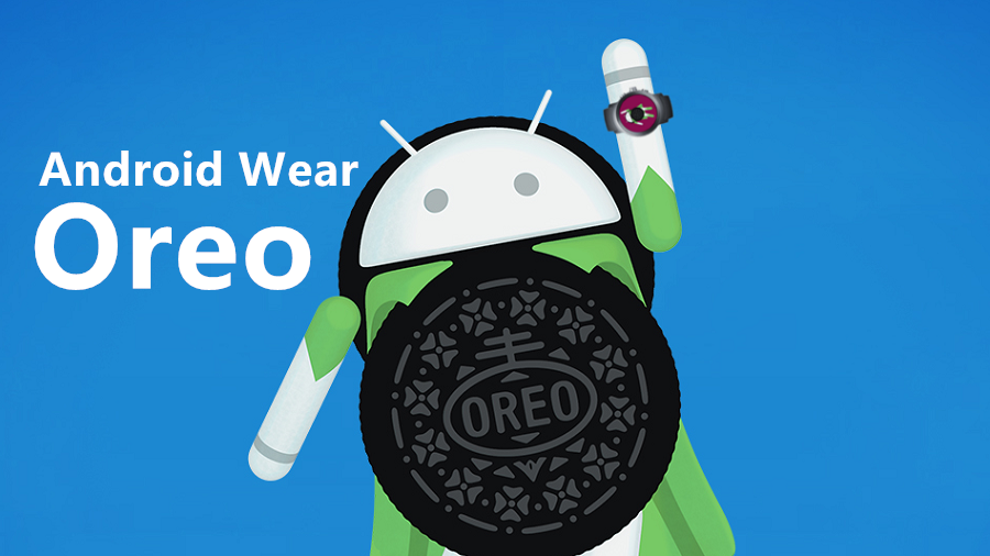 nexus2cee Android Oreo Android Wear Hero 1 副本