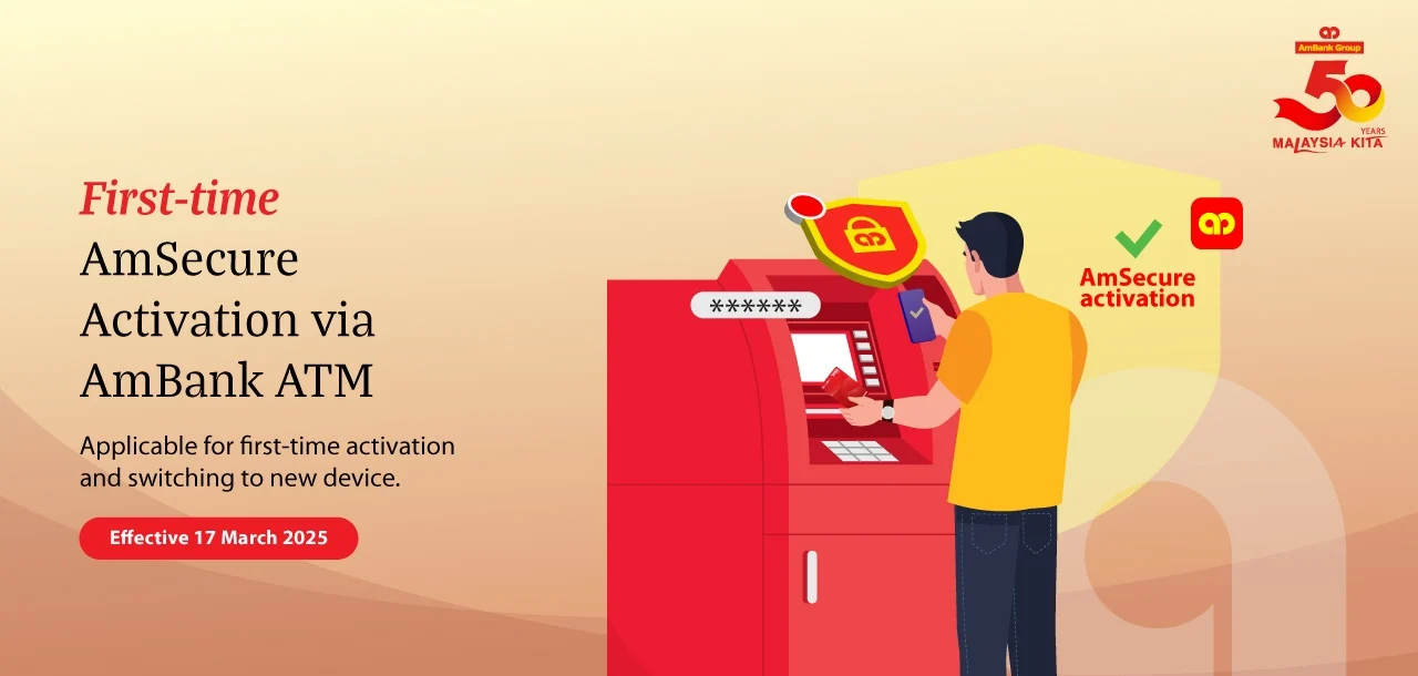 AmBank用户注意!3月17日起,新手机使用AmOnline,需到ATM激活AmSecure! 3 amsecure atm eng banner