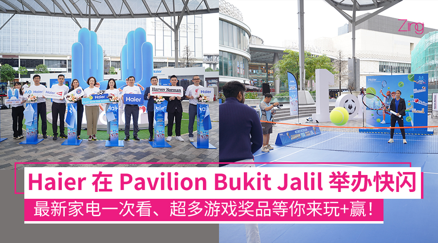 Haier 全球粉丝节登陆 Pavilion Bukit Jalil